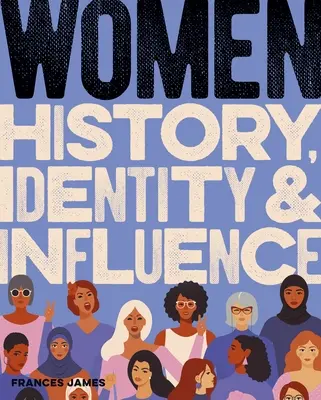 Istoria, identitatea și influența femeilor - Women History, Identity & Influence