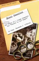 Brass Knuckles: Povestea unui tânăr gangster care a trecut la dreapta - Brass Knuckles: The Story of a Young Gangster who Turned to the Right