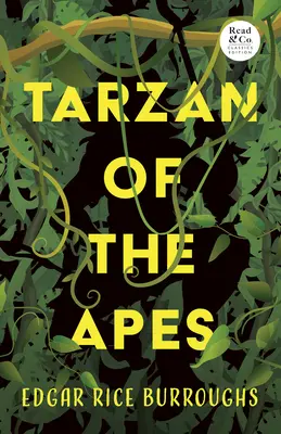 Tarzan al maimuțelor (Read & Co. Classics Edition) - Tarzan of the Apes (Read & Co. Classics Edition)