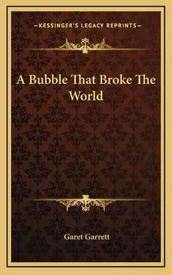 O bulă care a spart lumea - A Bubble That Broke The World