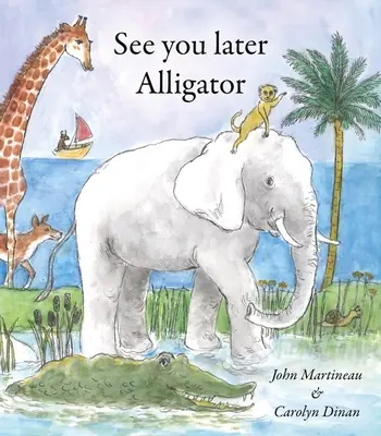 Ne vedem mai târziu Aligator - See You Later Alligator