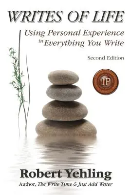 Scrieri de viață: Utilizarea experienței personale în tot ceea ce scrii - Writes of Life: Using Personal Experience in Everything You Write