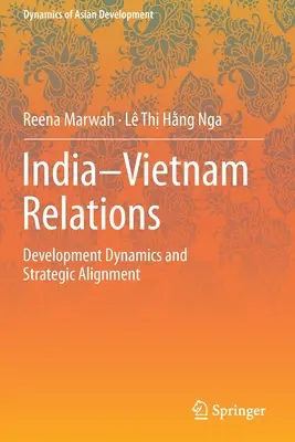 Relațiile India-Vietnam: Dinamica dezvoltării și alinierea strategică - India-Vietnam Relations: Development Dynamics and Strategic Alignment