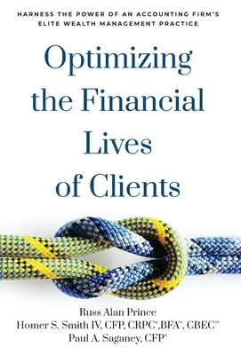 Optimizarea vieții financiare a clienților: Exploatați puterea practicii de management al averilor de elită a unei firme de contabilitate - Optimizing the Financial Lives of Clients: Harness the Power of an Accounting Firm's Elite Wealth Management Practice