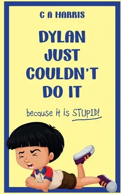 Dylan pur și simplu nu a putut să o facă - Dylan Just Couldn't Do It
