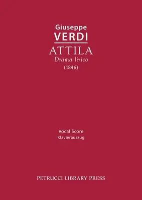 Attila: Partitură vocală - Attila: Vocal score