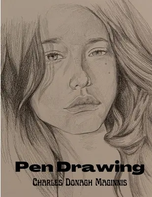 Desenul cu stiloul: Un tratat ilustrat - Pen Drawing: An Illustrated Treatise