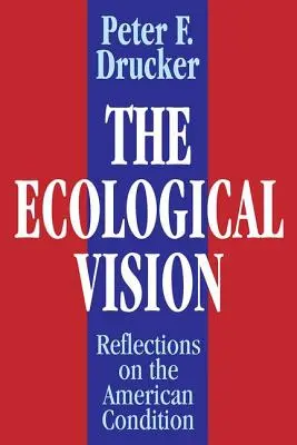 Viziunea ecologică: Reflecții asupra condiției americane - The Ecological Vision: Reflections on the American Condition