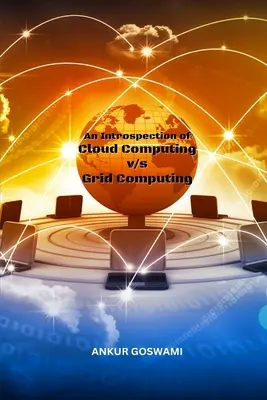 O introspecție a Cloud Computing vs Grid Computing - An Introspection of Cloud Computing vs Grid Computing