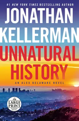 O istorie nenaturală: Un roman Alex Delaware - Unnatural History: An Alex Delaware Novel