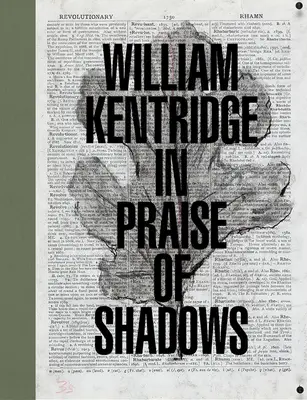 William Kentridge: Elogiu umbrelor - William Kentridge: In Praise of Shadows