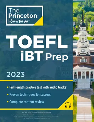 Princeton Review TOEFL IBT Prep with Audio/Listening Tracks, 2023: Test de practică + audio + strategii și revizuire - Princeton Review TOEFL IBT Prep with Audio/Listening Tracks, 2023: Practice Test + Audio + Strategies & Review