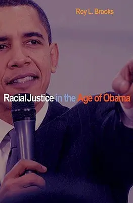 Justiția rasială în epoca lui Obama - Racial Justice in the Age of Obama