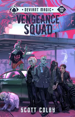 Vengeance Squad: Volumul 5 - Vengeance Squad: Volume 5