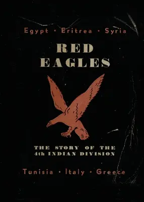 Red Eagles: Povestea celei de-a 4-a divizii indiene - Red Eagles: The Story of the 4th Indian Division