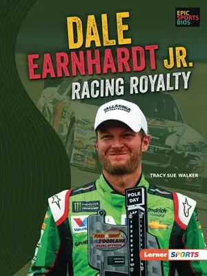 Dale Earnhardt Jr: Royalitatea curselor - Dale Earnhardt Jr.: Racing Royalty