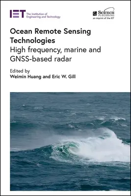 Ocean Remote Sensing Technologies: Radare de înaltă frecvență, marine și bazate pe Gnss - Ocean Remote Sensing Technologies: High Frequency, Marine and Gnss-Based Radar