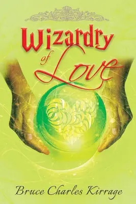 Vrăjitoria iubirii - Wizardry of Love