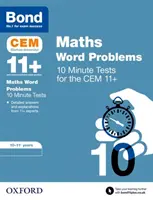 Bond 11+: CEM Maths Word Problems 10 Minute Tests - 10-11 ani - Bond 11+: CEM Maths Word Problems 10 Minute Tests - 10-11 Years