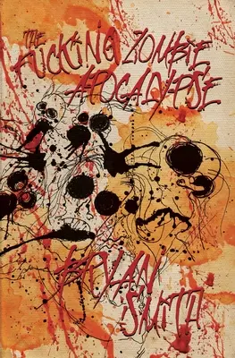 Apocalipsa nenorocită a zombilor - The Fucking Zombie Apocalypse