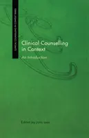 Consiliere clinică în context: O introducere - Clinical Counselling in Context: An Introduction