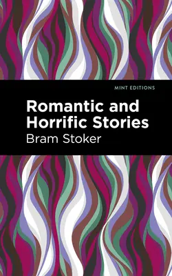 Povestiri romantice și îngrozitoare - Romantic and Horrific Stories