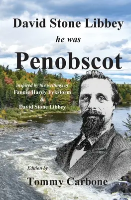 David Stone Libbey - El a fost Penobscot - David Stone Libbey - He Was Penobscot