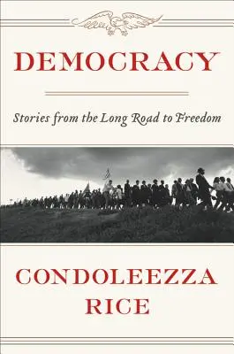 Democrația: Povești de pe lungul drum către libertate - Democracy: Stories from the Long Road to Freedom