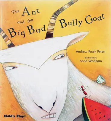 Furnica și capra mare și rea - The Ant and the Big Bad Bully Goat