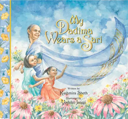Dadima mea poartă un Sari - My Dadima Wears a Sari
