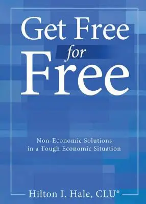 Get Free for Free: Non-Economic Solutions in a Tough Economic Situation
