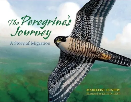 Călătoria cerbului călător (Peregrine's Journey): O poveste a migrației - The Peregrine's Journey: A Story of Migration