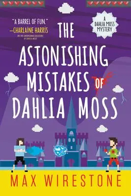 Greșelile uluitoare ale Dahlia Moss (The Astonishing Mistakes of Dahlia Moss) - The Astonishing Mistakes of Dahlia Moss