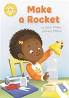 Reading Champion: Make a Rocket - Lectură independentă Galben 3 - Reading Champion: Make a Rocket - Independent Reading Yellow 3
