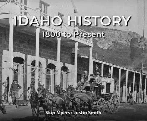 Istoria statului Idaho de la 1800 până în prezent - Idaho History 1800 to Present
