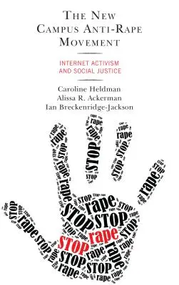 Noua mișcare anti-viol din campus: Activismul pe internet și justiția socială - The New Campus Anti-Rape Movement: Internet Activism and Social Justice