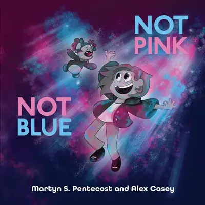 Nu roz Nu albastru - Not Pink Not Blue