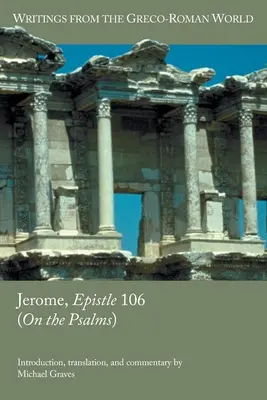 Jerome, Epistola 106 (Despre psalmi) - Jerome, Epistle 106 (On the Psalms)