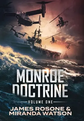 Doctrina Monroe: Volumul I - Monroe Doctrine: Volume I