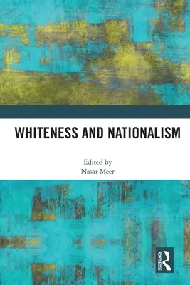 Whiteness și naționalism - Whiteness and Nationalism