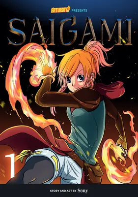 Saigami, volumul 1 - Rockport Edition: (Re)Nașterea prin flacără - Saigami, Volume 1 - Rockport Edition: (Re)Birth by Flame