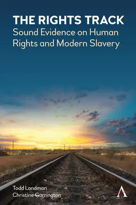 Calea drepturilor: Dovezi solide privind drepturile omului și sclavia modernă - The Rights Track: Sound Evidence on Human Rights and Modern Slavery