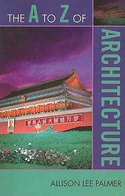 Arhitectura de la A la Z - The A to Z of Architecture