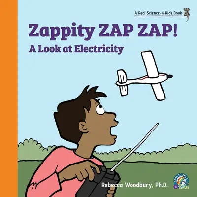 Zappity ZAP ZAP! O privire la electricitate - Zappity ZAP ZAP! A Look at Electricity