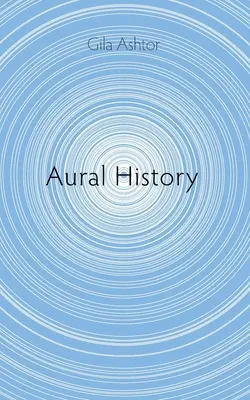 Istoria auditivă - Aural History