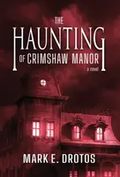Vânătoarea de la conacul Crimshaw - The Haunting of Crimshaw Manor