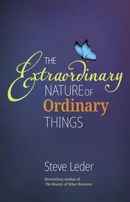 Natura extraordinară a lucrurilor obișnuite (REV Ed) - Extraordinary Nature of Ordinary Things (REV Ed)