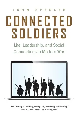 Soldați conectați: Viață, leadership și conexiuni sociale în războiul modern - Connected Soldiers: Life, Leadership, and Social Connections in Modern War