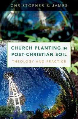 Plantarea de biserici în solul post-creștin: teologie și practică - Church Planting in Post-Christian Soil: Theology and Practice