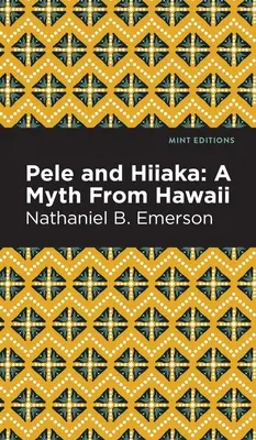 Pele și Hiiaka: un mit din Hawaii - Pele and Hiiaka: A Myth from Hawaii